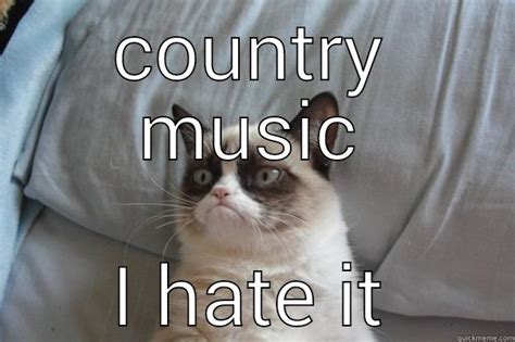 cmt meme|i hate country music meme.